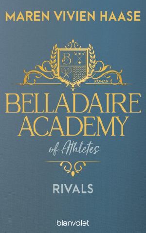 [Belladaire Academy of Athletes 02] • Rivals